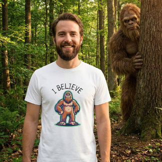 I Believe Sasquatch Bigfoot  T-shirt
