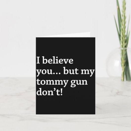 I Believe You... But My Tommy Gun Don’t! Kaart (Voorkant)