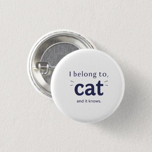 I Belong to Cat Ronde Button 3,2 Cm (Voorkant /achterkant)