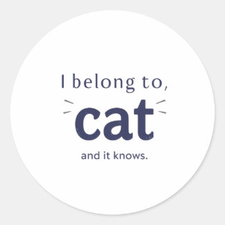 I Belong to Cat Ronde Sticker