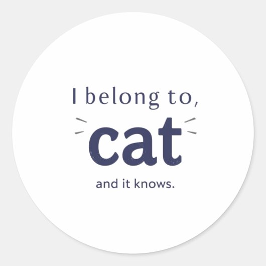 I Belong to Cat Ronde Sticker (Voorkant)