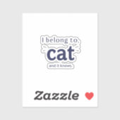 I Belong to Cat Sticker (Vel)