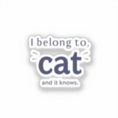 I Belong to Cat Sticker (Voorkant)