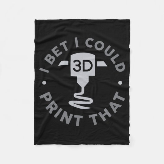 I Bet I Could Print That  Fleece Deken (Voorkant)