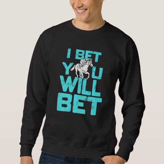 I Bet You Will Bet  Horse Racing Retro  Present Trui (Voorkant)