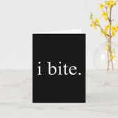 I Bite Funny Sarcastic Humor Statement Design  Kaart (Gele Bloem)