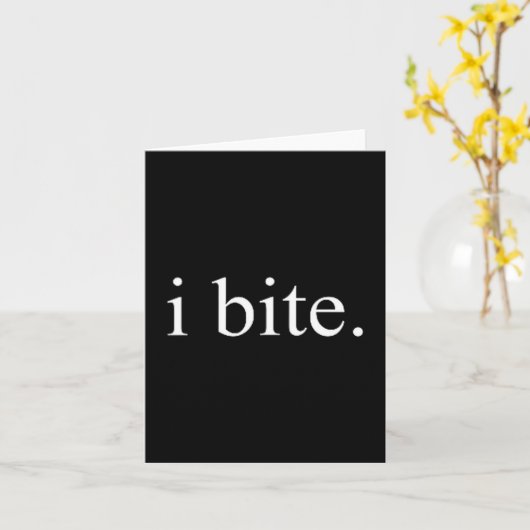 I Bite Funny Sarcastic Humor Statement Design  Kaart (Gele Bloem)