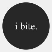 I Bite Funny Sarcastic Humor Statement Design  Ronde Sticker (Voorkant)