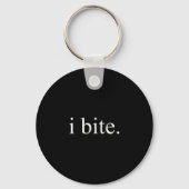 I Bite Funny Sarcastic Humor Statement Design  Sleutelhanger (Voorkant)