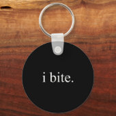 I Bite Funny Sarcastic Humor Statement Design Sleutelhanger (Voorkant)