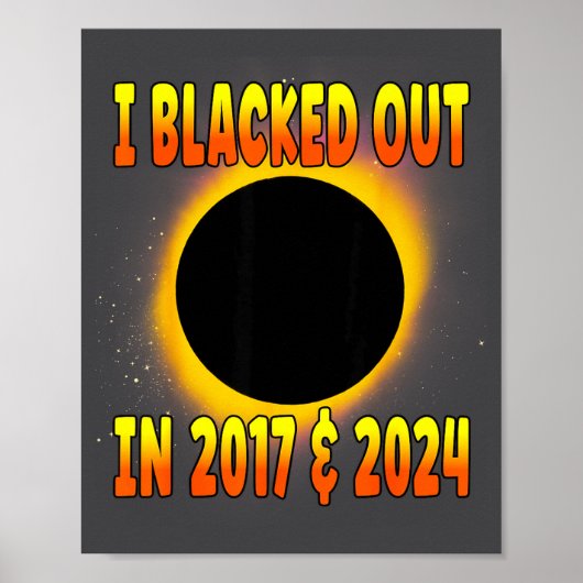 I Blacked Out 2017 Total Solar Poster (Voorkant)