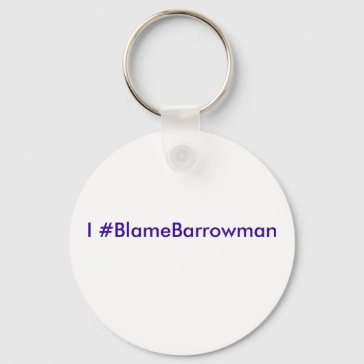 I #BlameBarrowman Sleutelhanger (Voorkant)