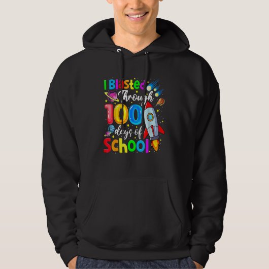 I Blasted Through 100 Days Of School 100th Day Tea Hoodie (Voorkant)
