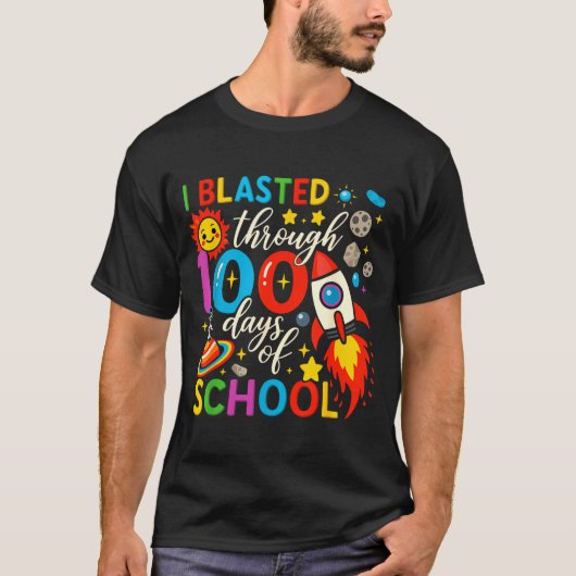 I Blasted Through 100 Days Of School Celebration  T-shirt (Voorkant)