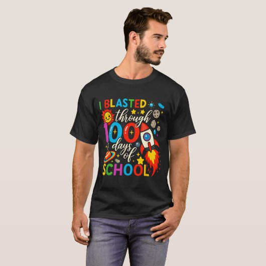I Blasted Through 100 Days Of School Celebration  T-shirt (Voorkant volledig)