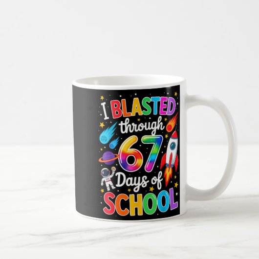 I Blasted Through 67 Six Seven Days Of School Spac Koffiemok (Rechts)