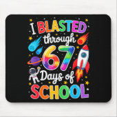 I Blasted Through 67 Six Seven Days Of School Spac Muismat (Voorkant)