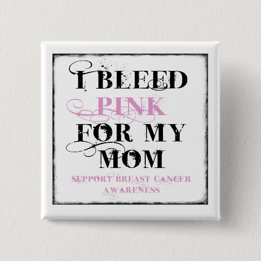 I Bleed Pink Vierkante Button 5,1 Cm (Voorkant)