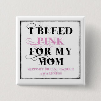 I Bleed Pink Vierkante Button 5,1 Cm