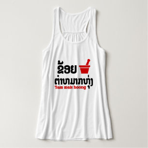 I Bok Bok (Love) Tam Mak Hoong (Lao Food) Tanktop