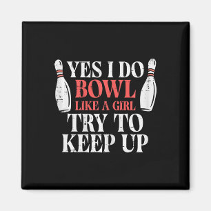 I Bowl Like Girl Funny Bowling Team Speler Vrouwen Magneet