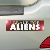 "I BRAKE FOR ALIENS" BUMPERSTICKER (Op auto)