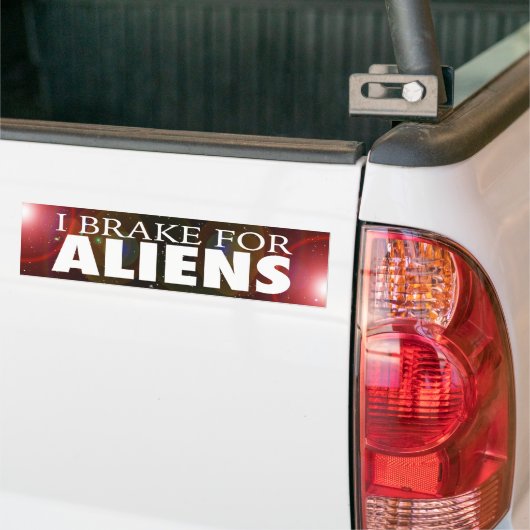 "I BRAKE FOR ALIENS" BUMPERSTICKER (Op Truck)