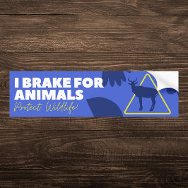 I Brake for Animals Wildlife Protection Bumpersticker