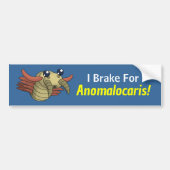 I Brake for Anomalocaris!- Prehistoric Animal Bumpersticker (Voorkant)