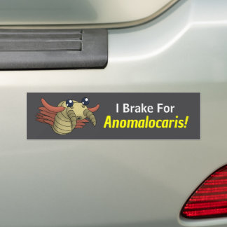 I Brake for Anomalocaris!- Prehistoric Animal Bumpersticker