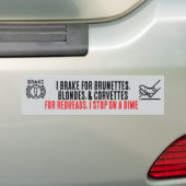 I Brake For Brunettes bumper sticker (Op auto)