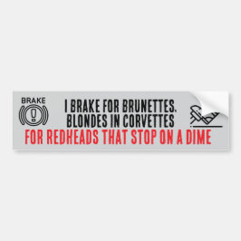 I Brake For Brunettes bumpersticker