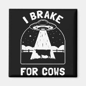 I Brake For Cows Funny Ufo Alien Abduction Consrac Magneet (Voorkant)