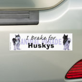 I Brake for Huskys Bumpersticker (Op auto)