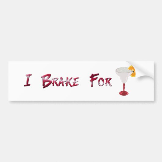 I Brake for Margaritas Bumpersticker (Voorkant)
