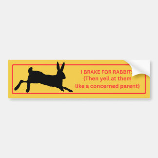 I Brake for Rabbits Bumpersticker