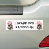 I Brake for RACCOONS GRAPPIG DIERLIJK CITAAT Bumpersticker (Op auto)
