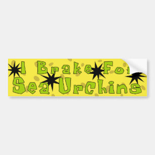 "I Brake for Zee Urchins" Bumpersticker