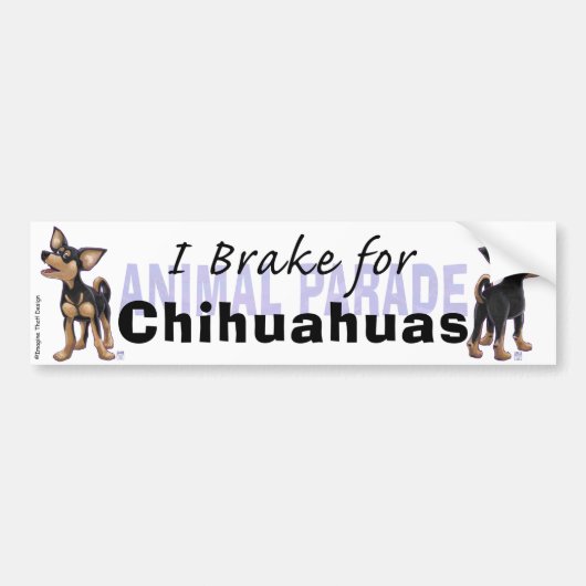 I Brake voor Chihuahuas Bumpersticker (Voorkant)
