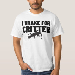 I Brake voor Critter.w T-shirt