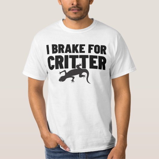 I Brake voor Critter.w T-shirt (Voorkant)