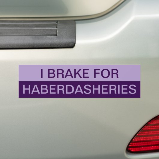 I Brake voor Haberdasheries Paarse Bumpersticker (Op auto)