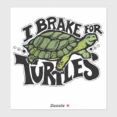 I Brake voor Turtles Sticker (Vel)
