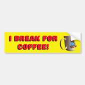 I Break for Coffee met Mok Geel Bumpersticker (Voorkant)