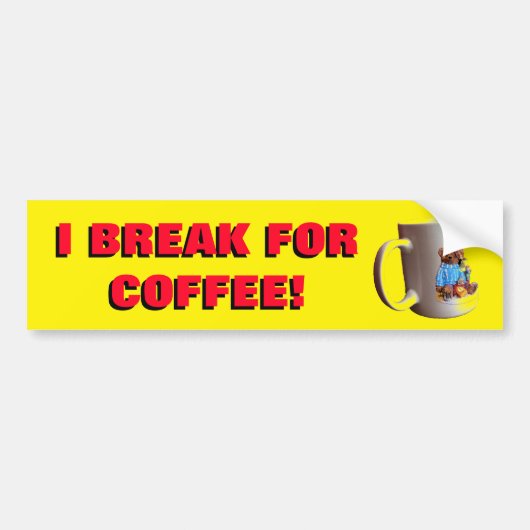 I Break for Coffee met Mok Geel Bumpersticker (Voorkant)