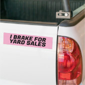 I BREAK FOR YARD SALES BUMPERSTICKER (Op Truck)