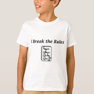 "I Break The Rules" T-shirt voor grappige Kinderen