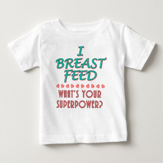 "I Breast Feed" Superpower Baby Apparel (Voorkant)