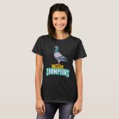 I Breed Champions Pigeon Fancier Bird Enthusiast T-shirt (Voorkant volledig)