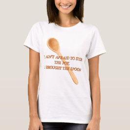 I Brought The Spoon T-shirt